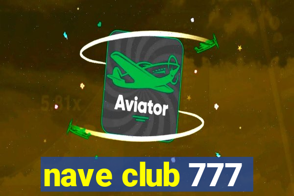nave club 777